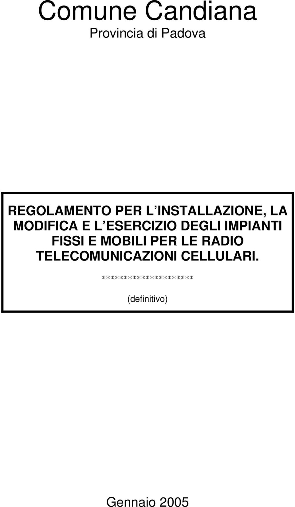 IMPIANTI FISSI E MOBILI PER LE RADIO