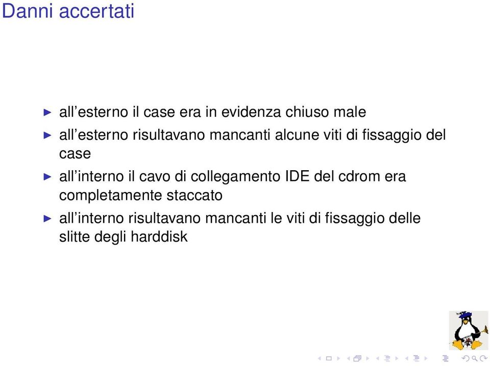 interno il cavo di collegamento IDE del cdrom era completamente staccato