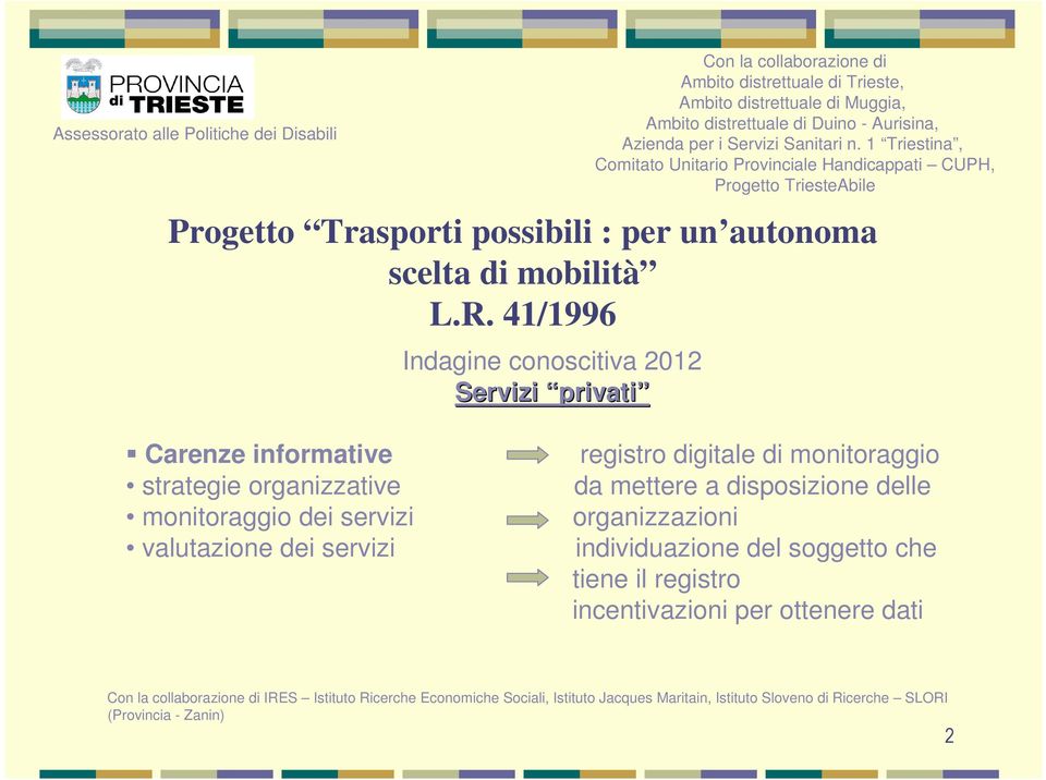 monitoraggio strategie organizzative da mettere a disposizione delle monitoraggio dei servizi