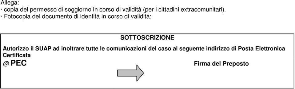 Fotocopia del documento di identità in corso di validità; SOTTOSCRIZIONE