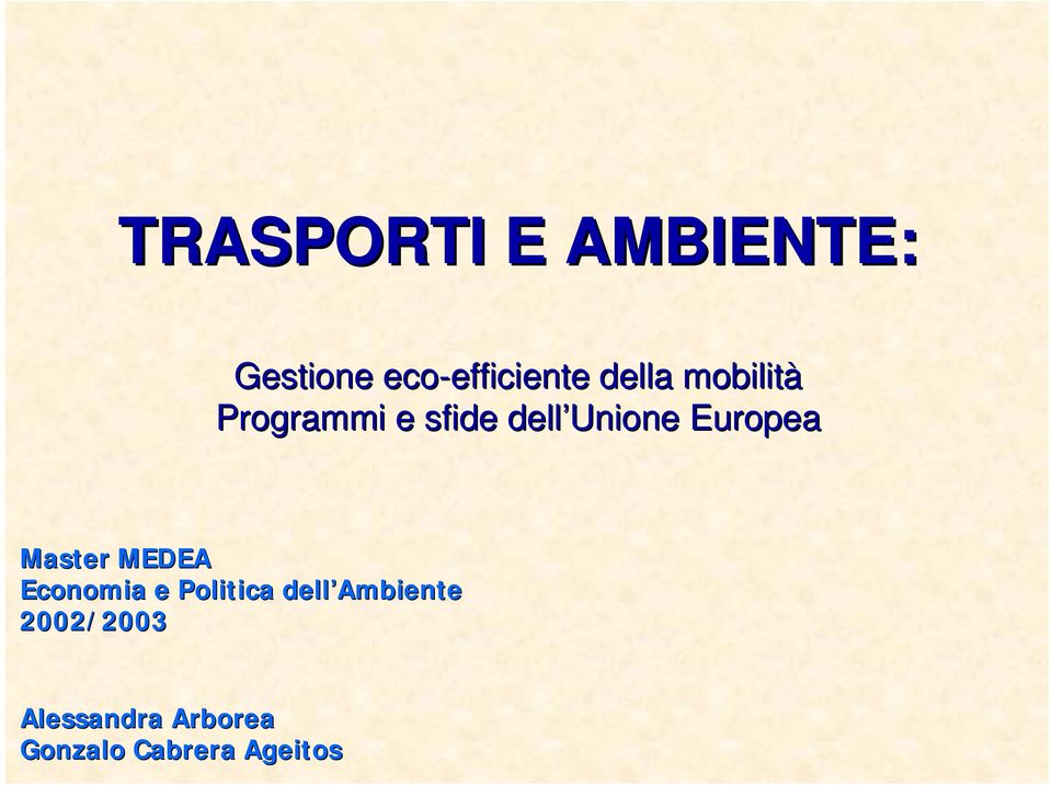 Unione Europea Master MEDEA Economia e Politica dell