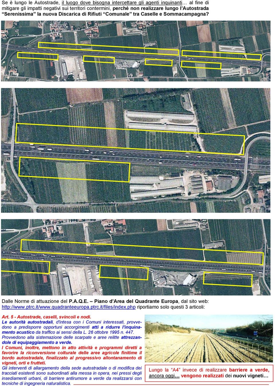 quadranteeuropa.ptrc.it/files/index.php riportiamo solo questi 3 articoli: Art. 5 - Autostrade, caselli, svincoli e nodi.