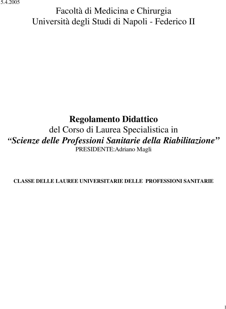 Specialistica in Scienze delle Professioni Sanitarie della