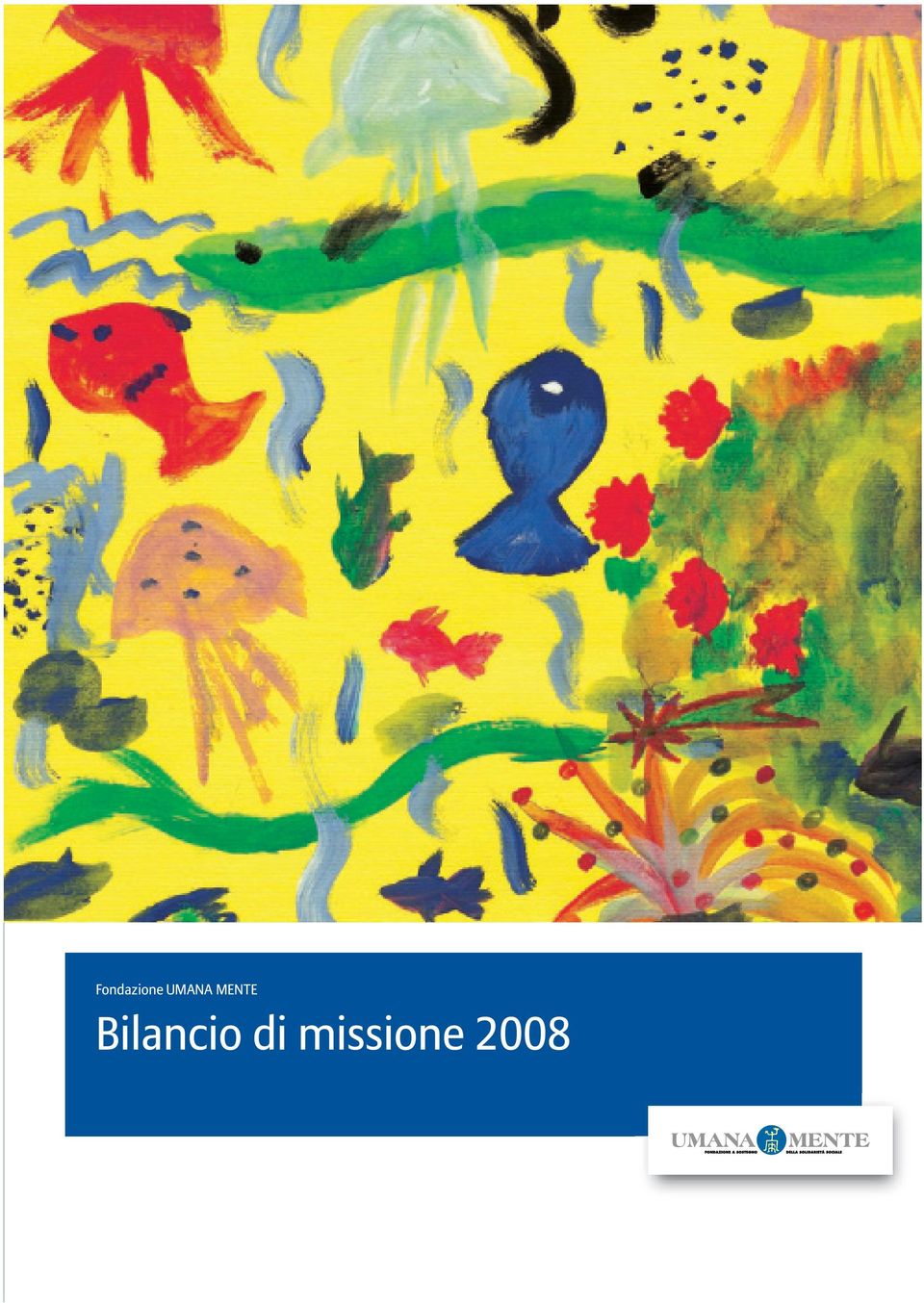 Fondazione UMANA MENTE UMANA MENTE Fondazione del Gruppo Allianz Corso Italia