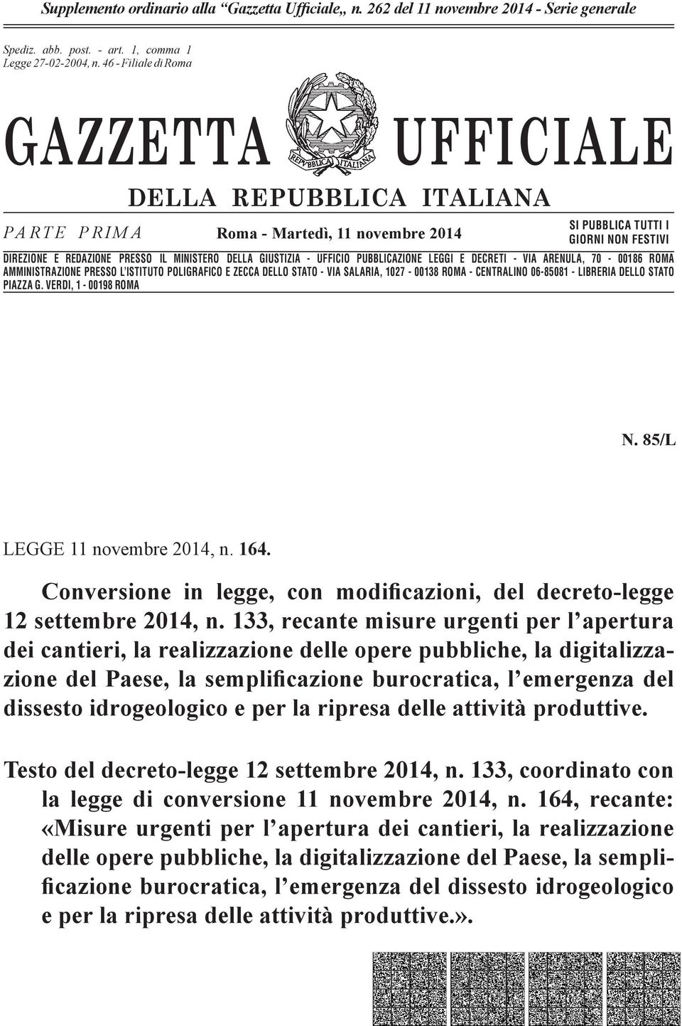 vembre 2014 - Serie generale Spediz. abb. post. 45% - art. - 1, art. comma 2, comma 1 20/b Legge 27-02-2004, 23-12-1996, n.