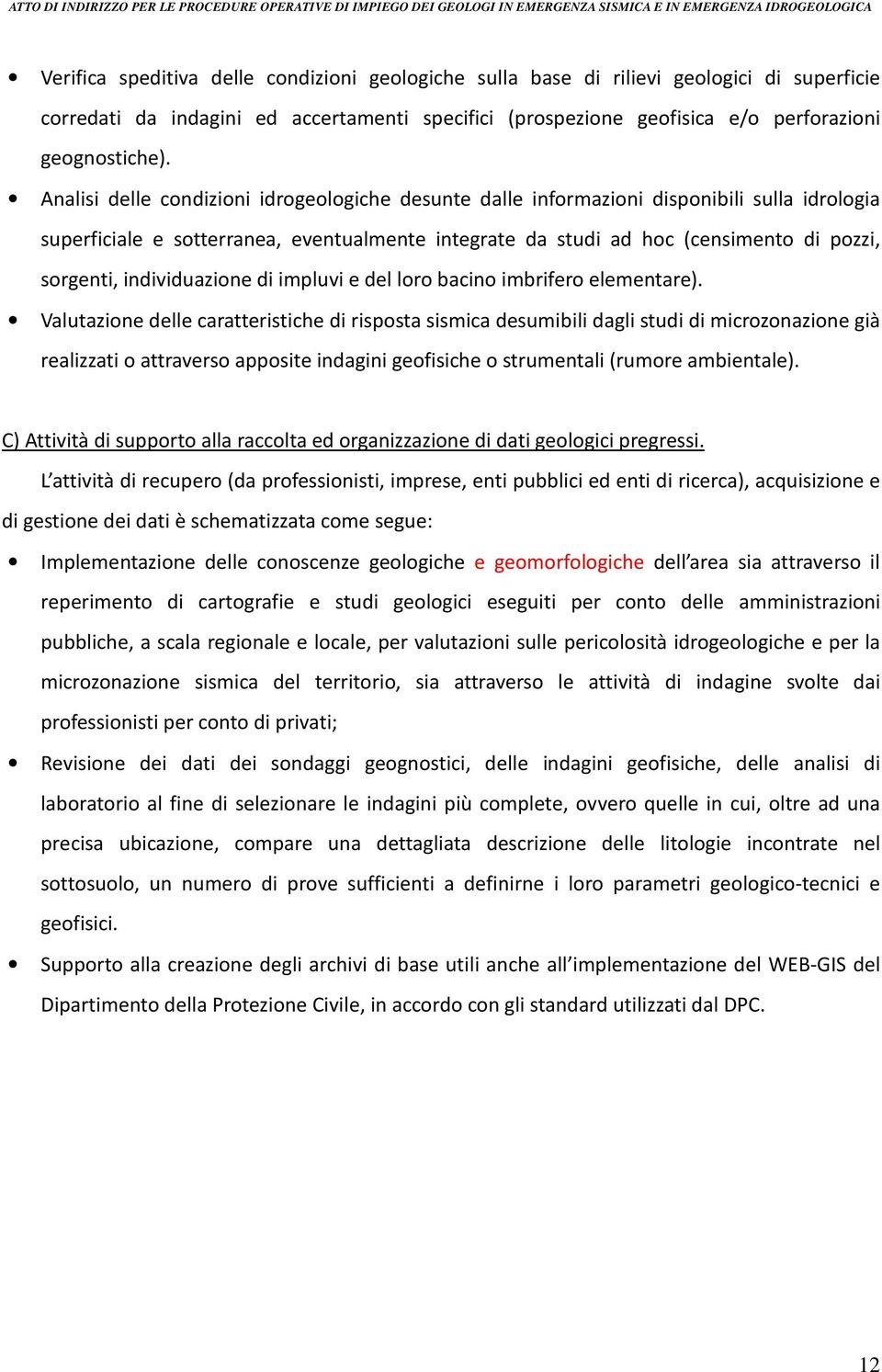 individuazione di impluvi e del loro bacino imbrifero elementare).