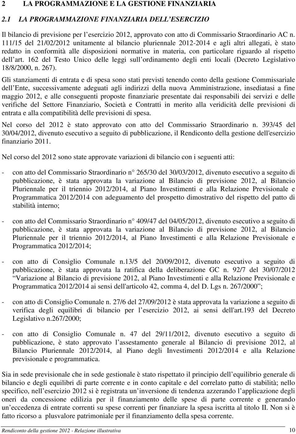 dell art. 162 del Testo Unico delle leggi sull ordinamento degli enti locali (Decreto Legislativo 18/8/2000, n. 267).