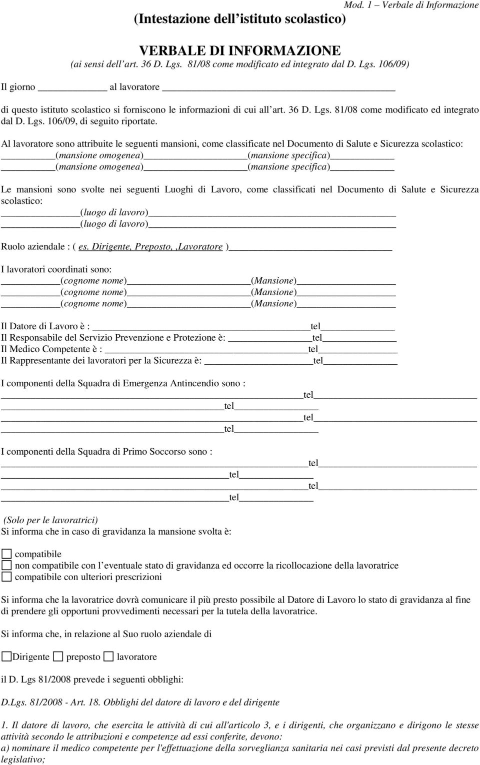 Lgs. 106/09, di seguito riportate.