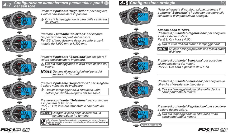 Premere il pulsante Reglazine per scegliere il valre da impstare. Per ES. Ora l'ra è 0:00. Premere il pulsante Selezina per inserire l'impstazine dei punti del sensre. Per ES. L'impstazine della circnferenza è mutata da 1.