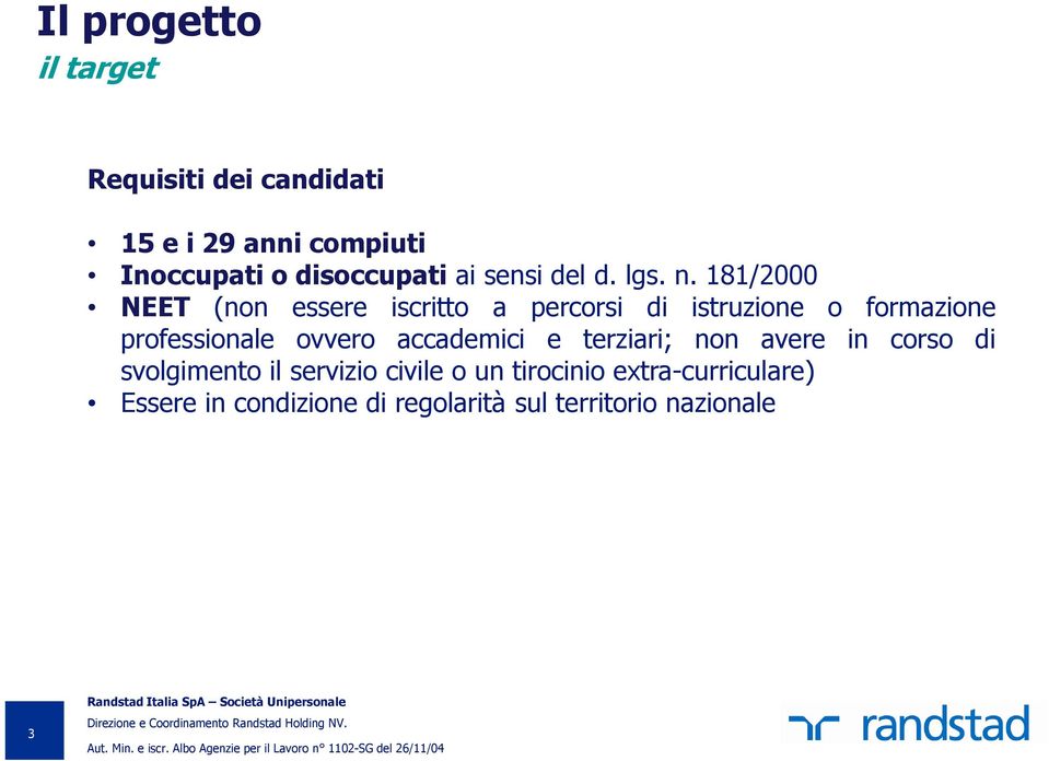 181/2000 NEET (non essere iscritto a percorsi di istruzione o formazione professionale