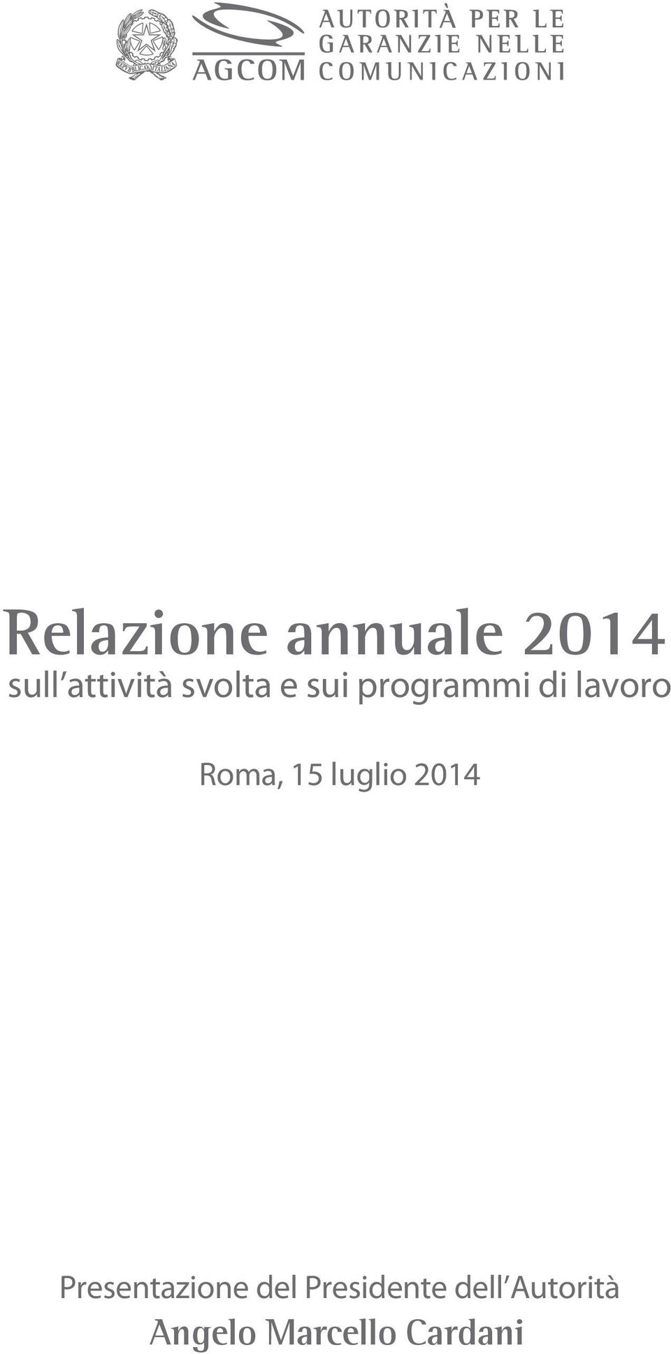 15 luglio 2014 Presentazione del