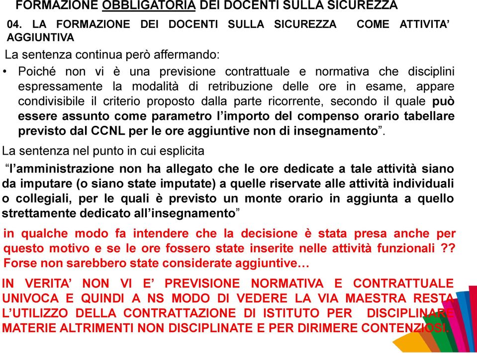 tabellare previsto dal CCNL per le ore aggiuntive non di insegnamento.