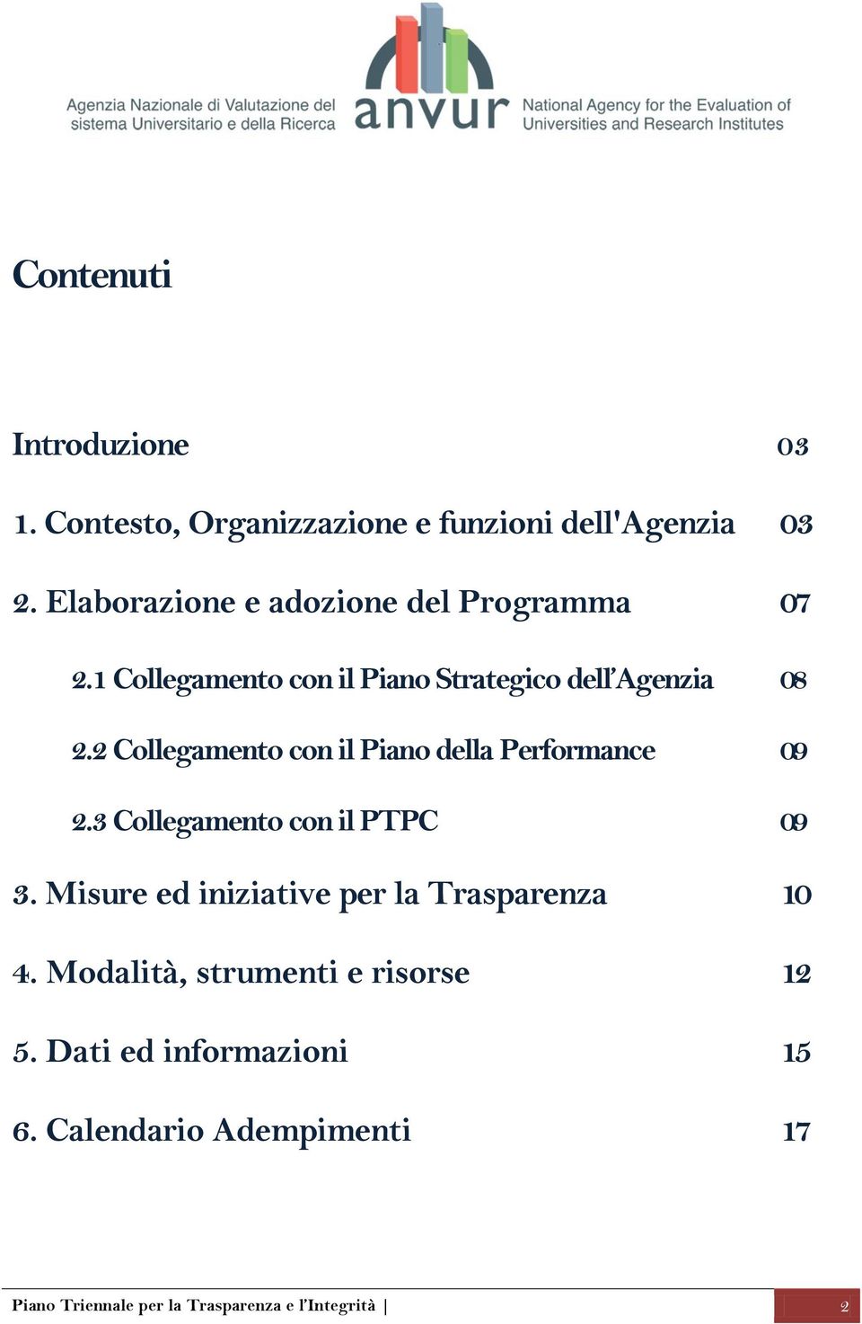 2 Collegamento con il Piano della Performance 2.3 Collegamento con il PTPC 3.