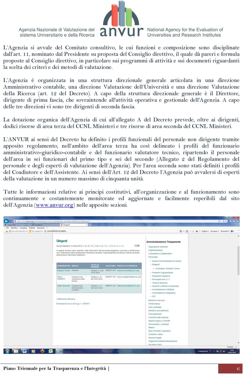 scelta dei criteri e dei metodi di valutazione.