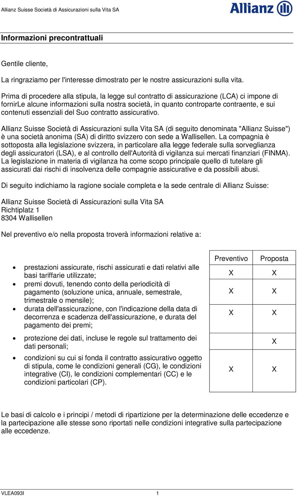 essenziali del Suo contratto assicurativo.