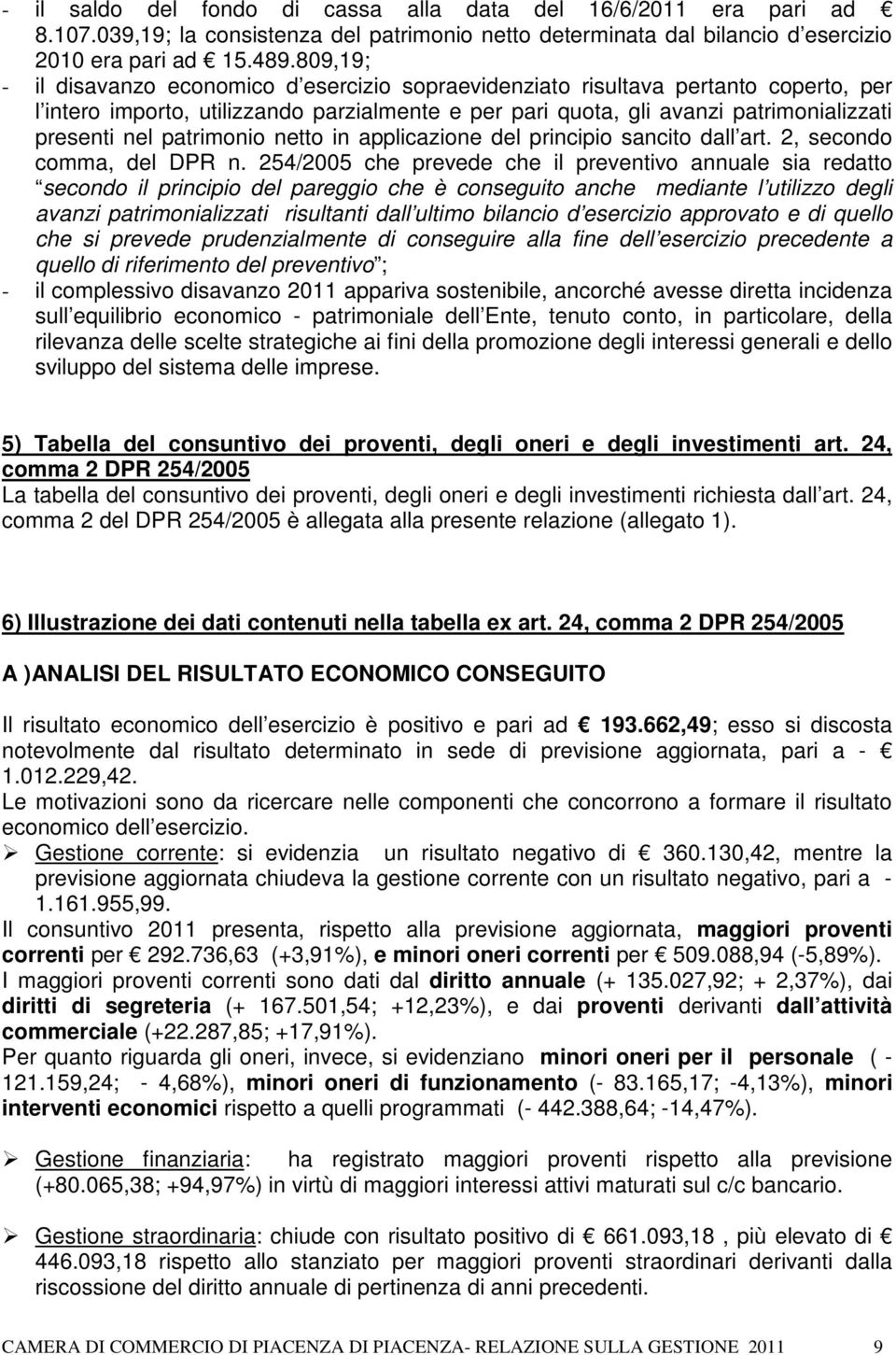 patrimonio netto in applicazione del principio sancito dall art. 2, secondo comma, del DPR n.