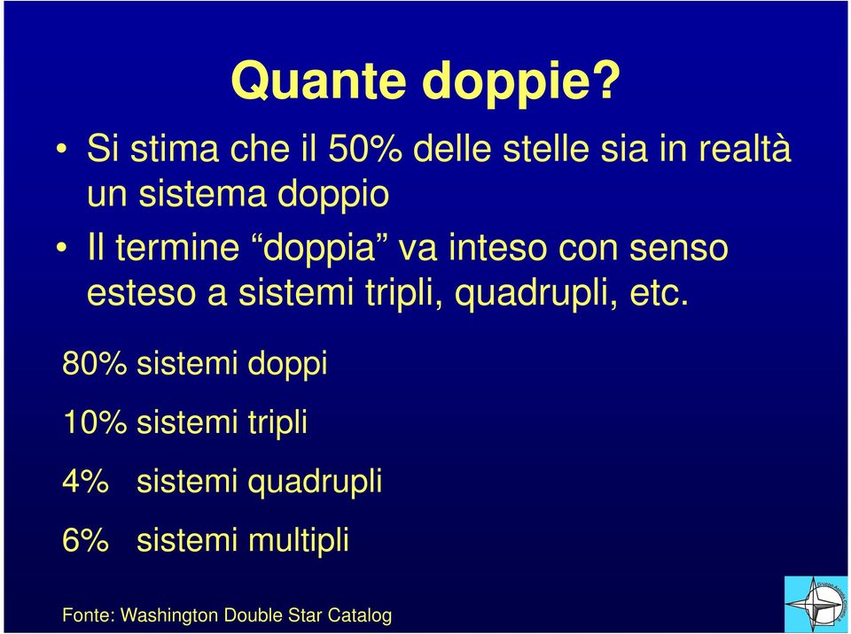 termine doppia va inteso con senso esteso a sistemi tripli,