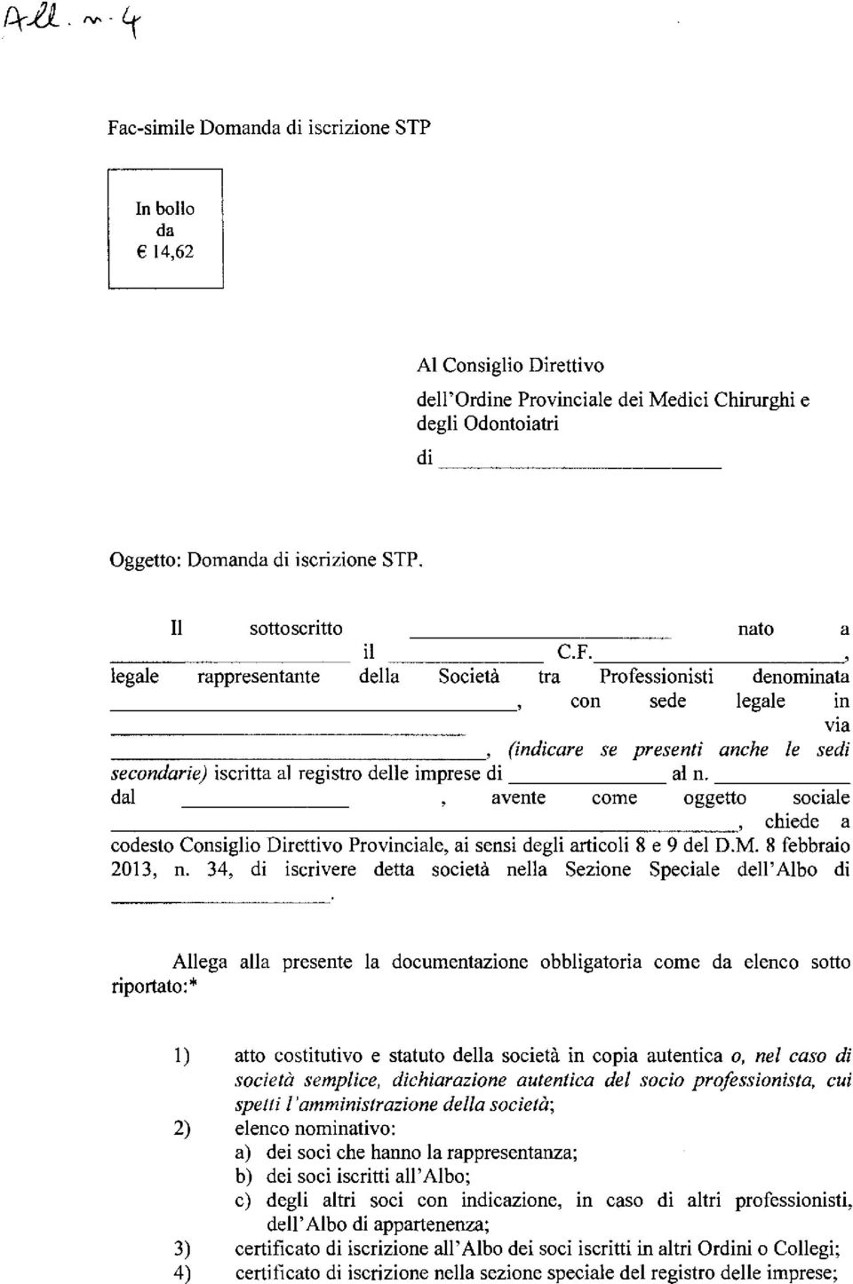 legale rappresentante della Società tra Professionisti denominata con sede legale m v1a, (indicare se presenti anche le sedi secondarie) iscritta al registro delle imprese di al n.