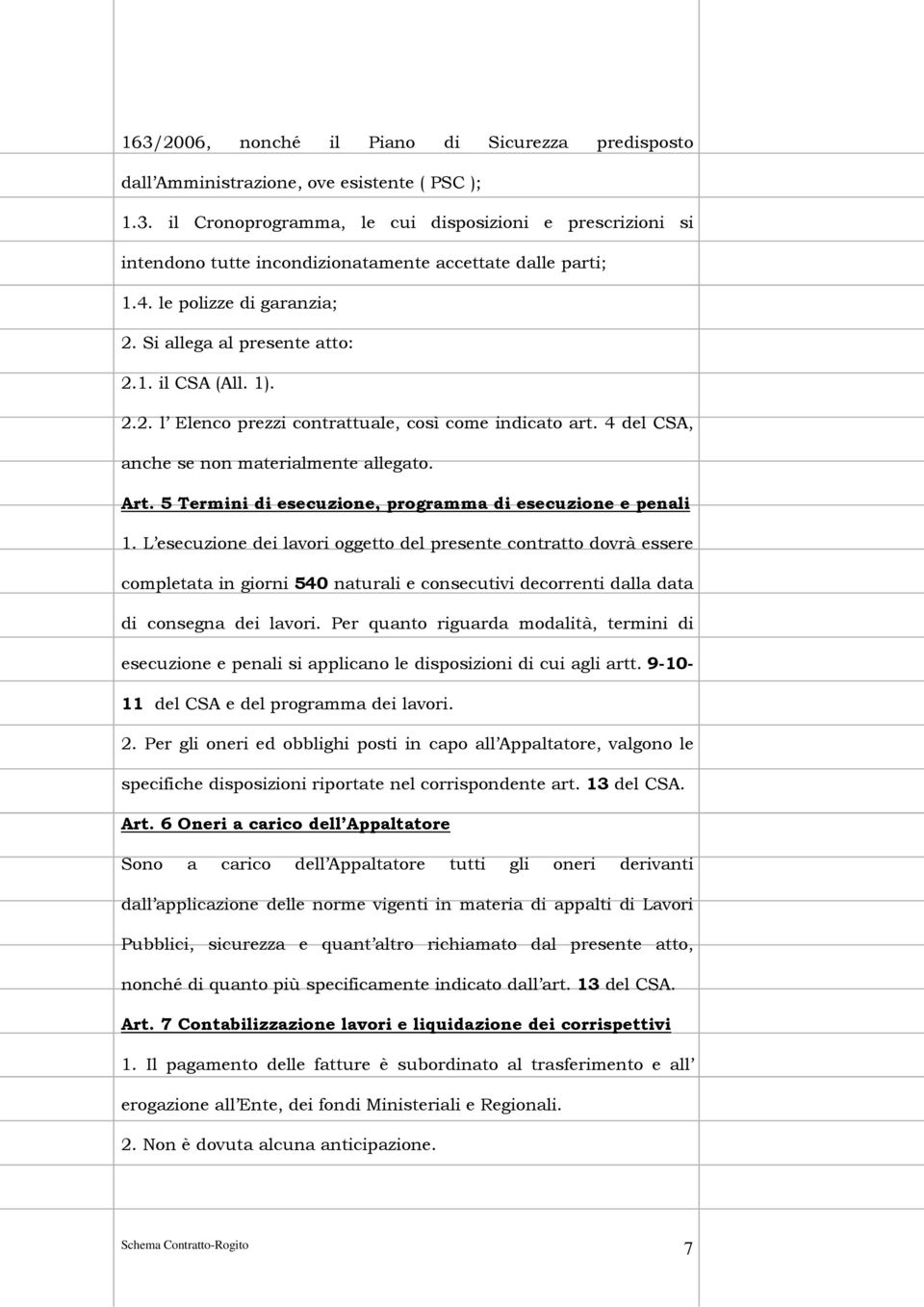 5 Termini di esecuzione, programma di esecuzione e penali 1.