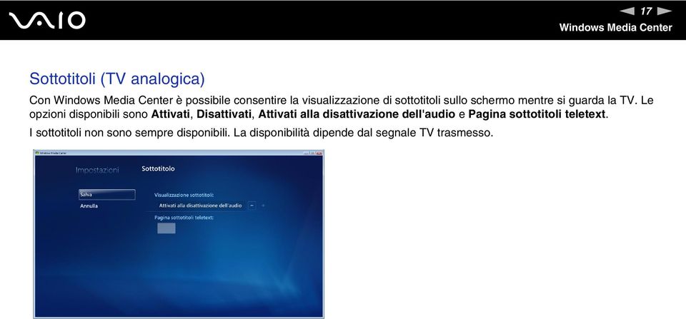 Le opzioni disponibili sono Attivati, Disattivati, Attivati alla disattivazione