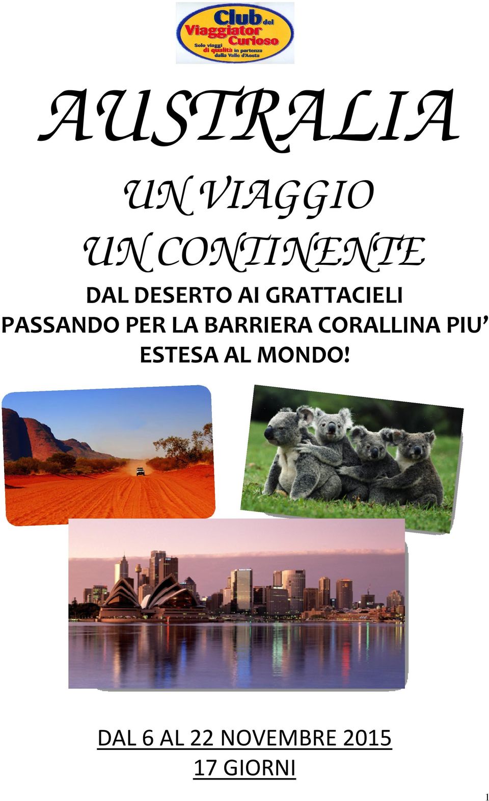 BARRIERA CORALLINA PIU ESTESA AL MONDO!