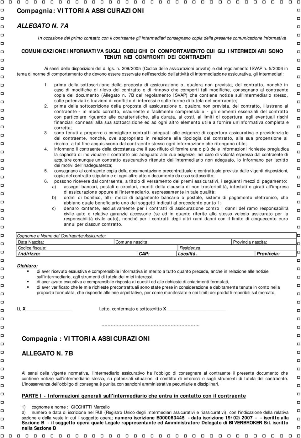 209/2005 (Codice delle assicurazioni private) e del regolamento ISVAP n.