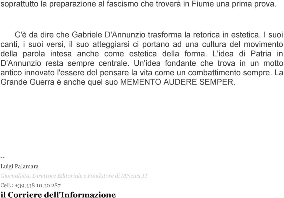 L'idea di Patria in D'Annunzio resta sempre centrale.