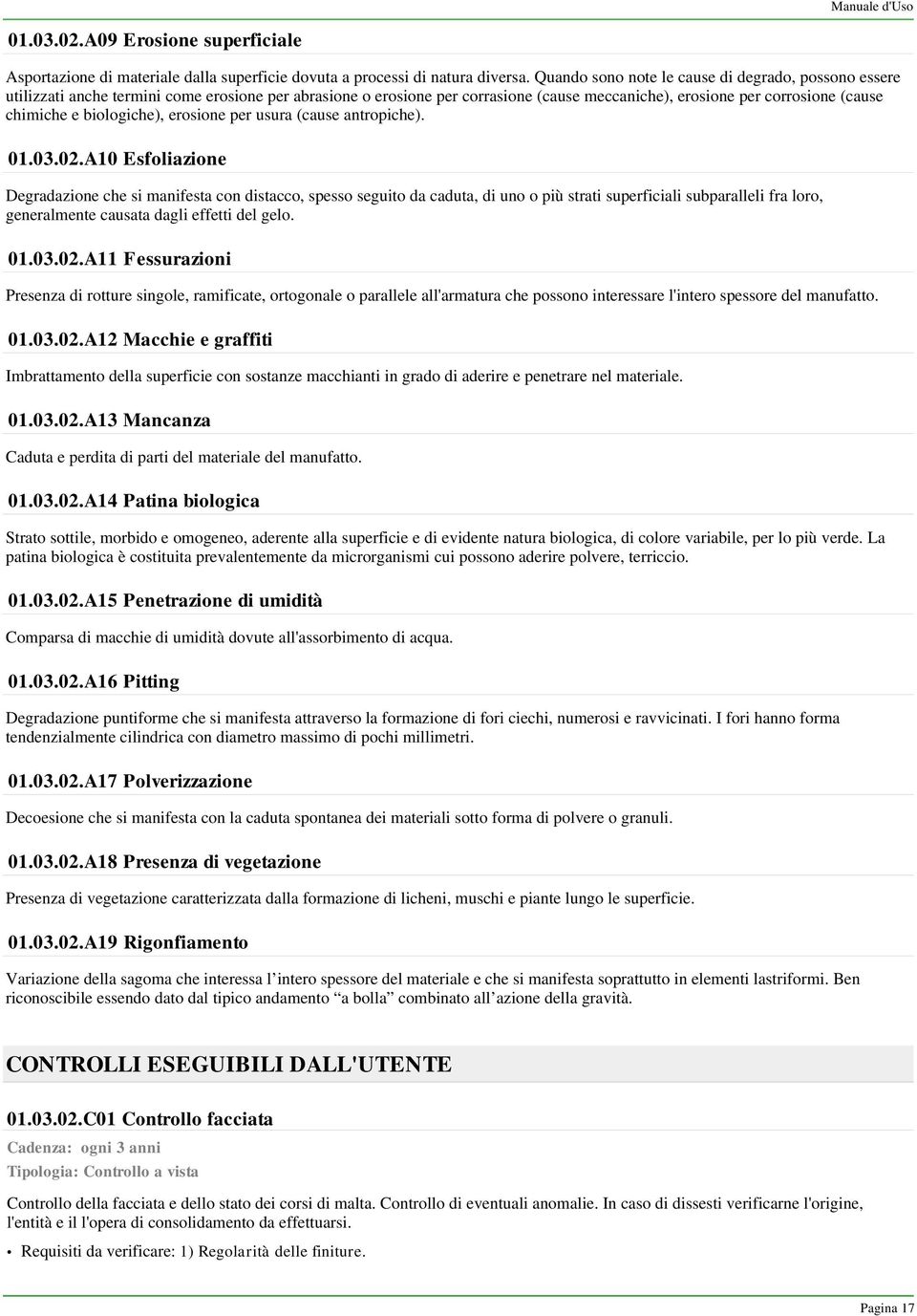 biologiche), erosione per usura (cause antropiche). 01.03.02.