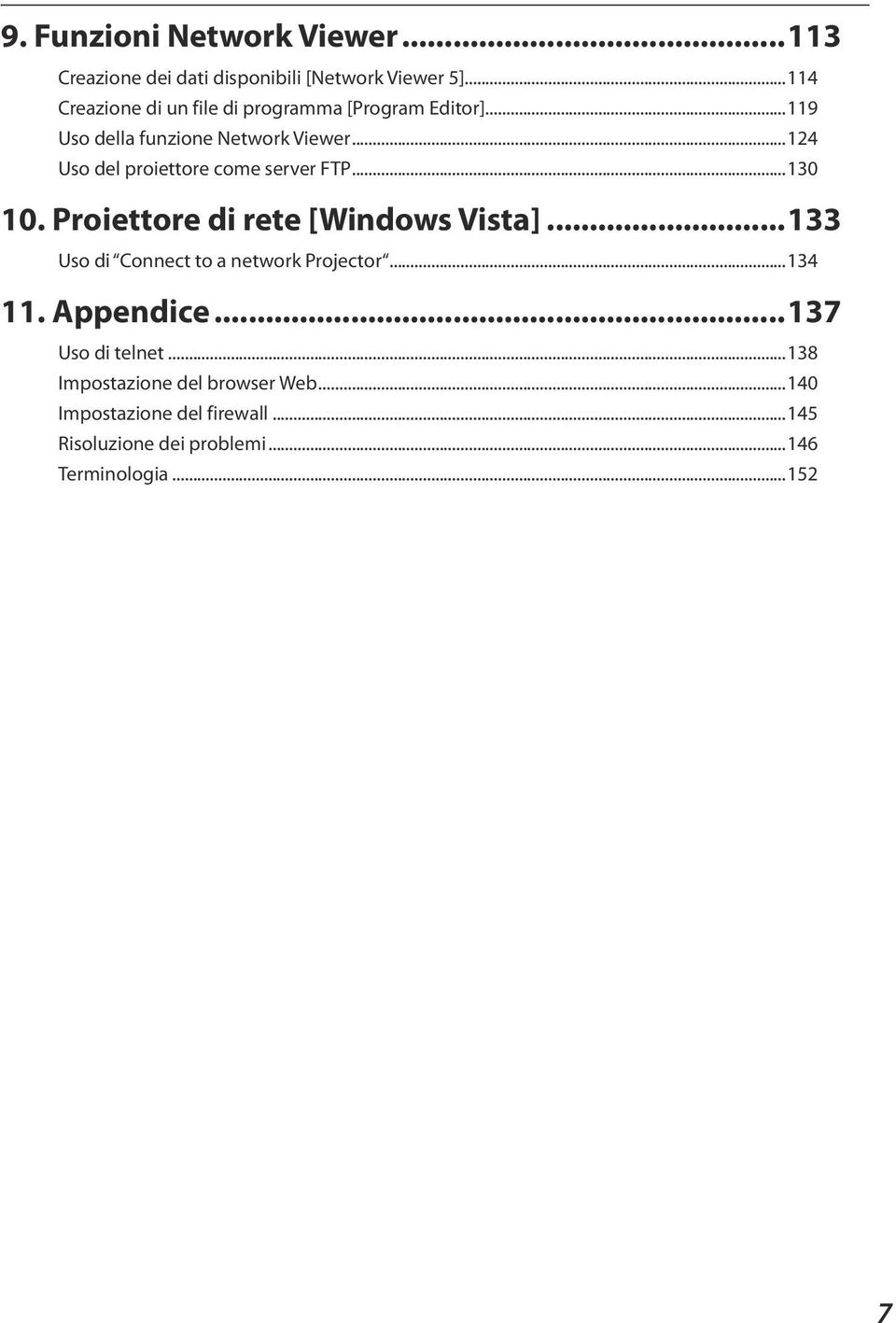 ..124 Uso del proiettore come server FTP...130 10. Proiettore di rete [Windows Vista].