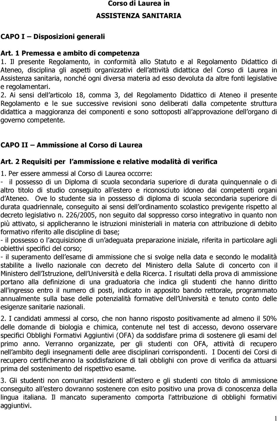 esso devoluta da altre fonti legislative e regolamentari. 2.