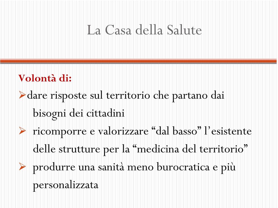 dal basso l esistente delle strutture per la medicina del