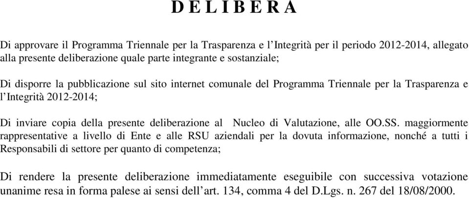 al Nucleo di Valutazione, alle OO.SS.