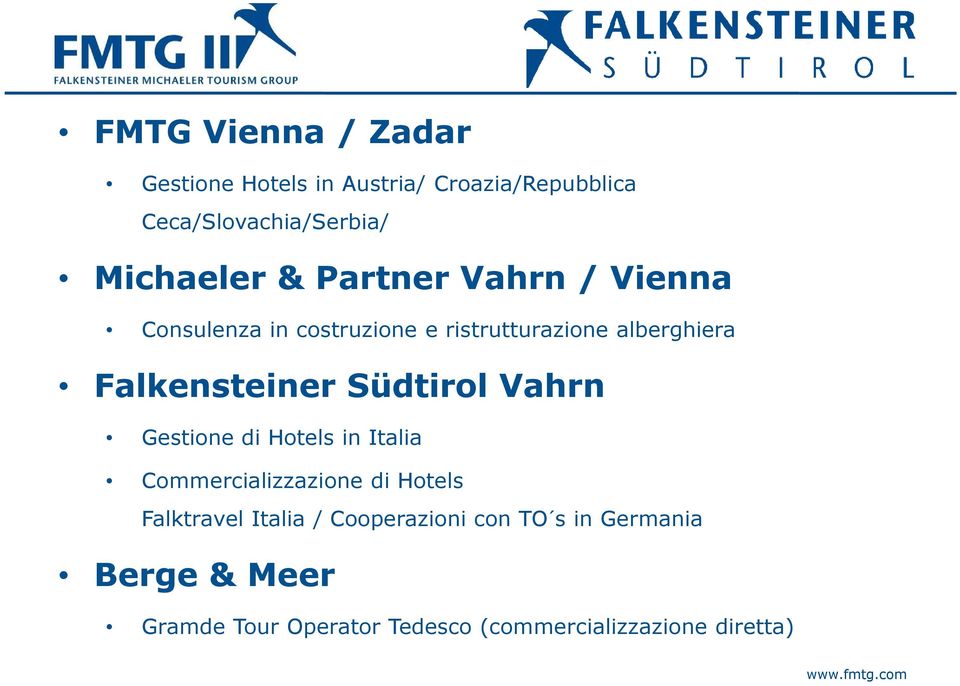 Südtirol Vahrn Gestione di Hotels in Italia Commercializzazione di Hotels Falktravel Italia /