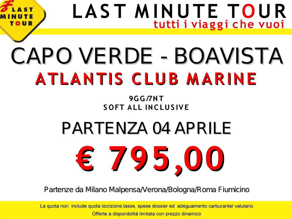 IV E PARTENZA 04 APRILE 795,00 Partenze da