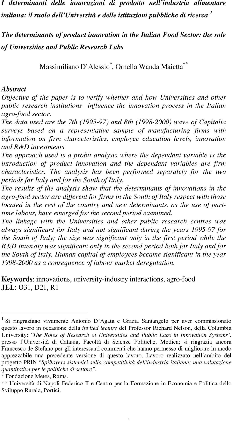 other public research institutions influence the innovation process in the Italian agro-food sector.