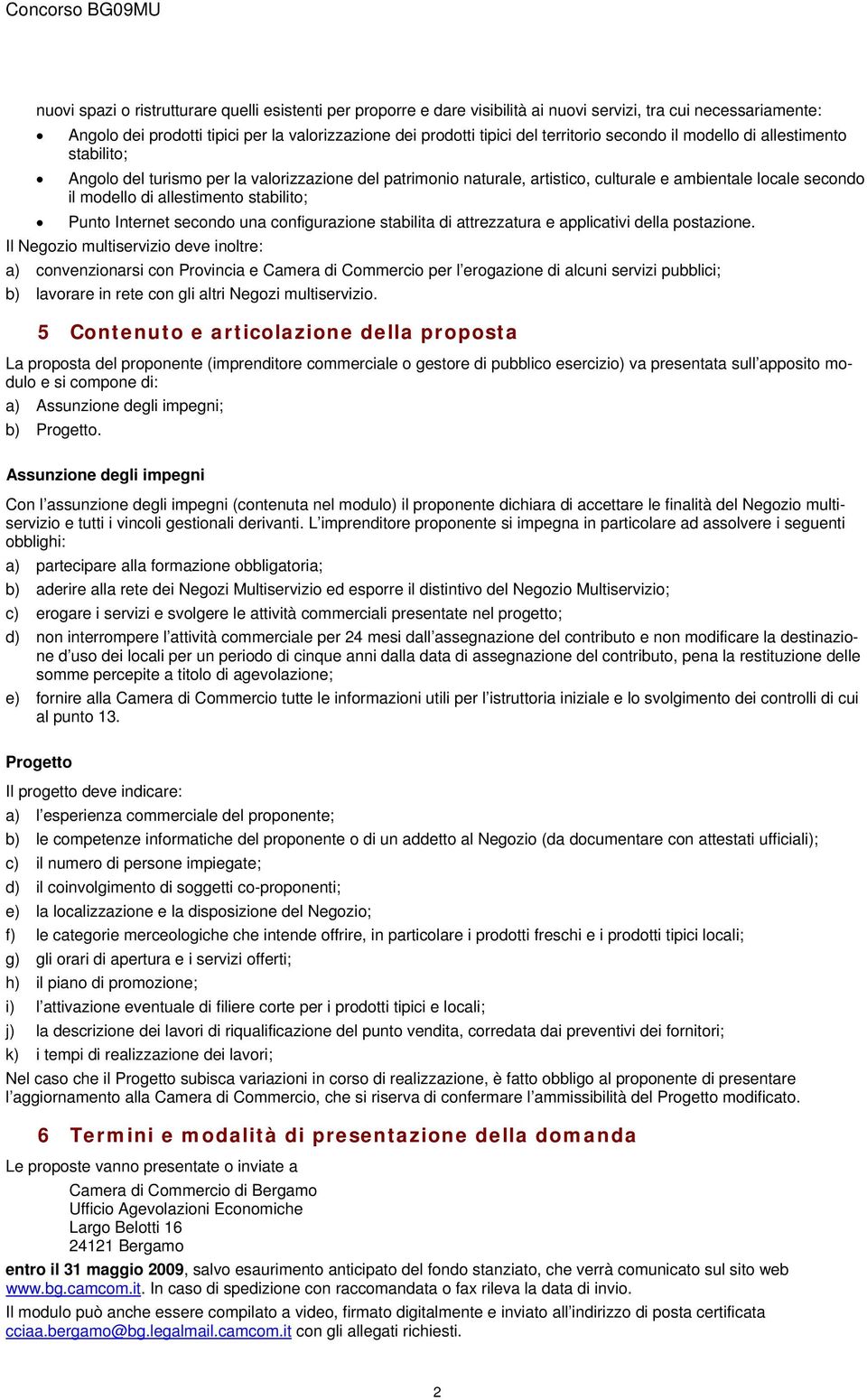 stabilito; Punto Internet secondo una configurazione stabilita di attrezzatura e applicativi della postazione.