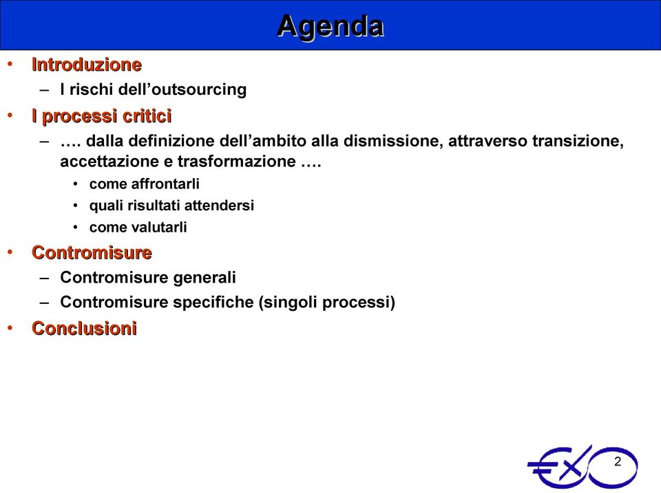 accettazione e trasformazione.