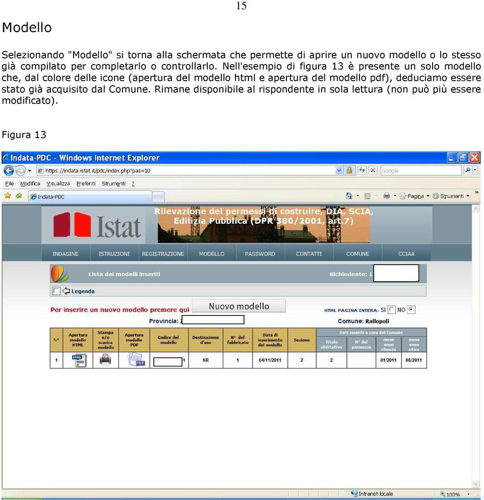 Nell'esempio di figura 13 è presente un solo modello che, dal colore delle icone (apertura del modello html