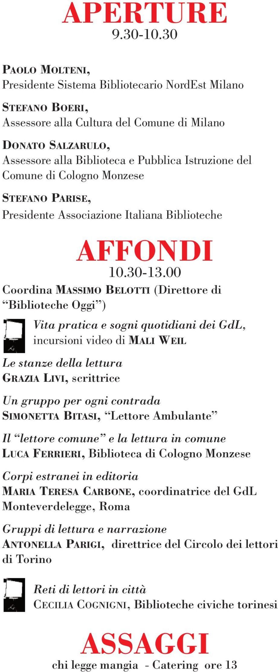 Comune di Cologno Monzese STEFANO PARISE, Presidente Associazione Italiana Biblioteche AFFONDI 10.30-13.