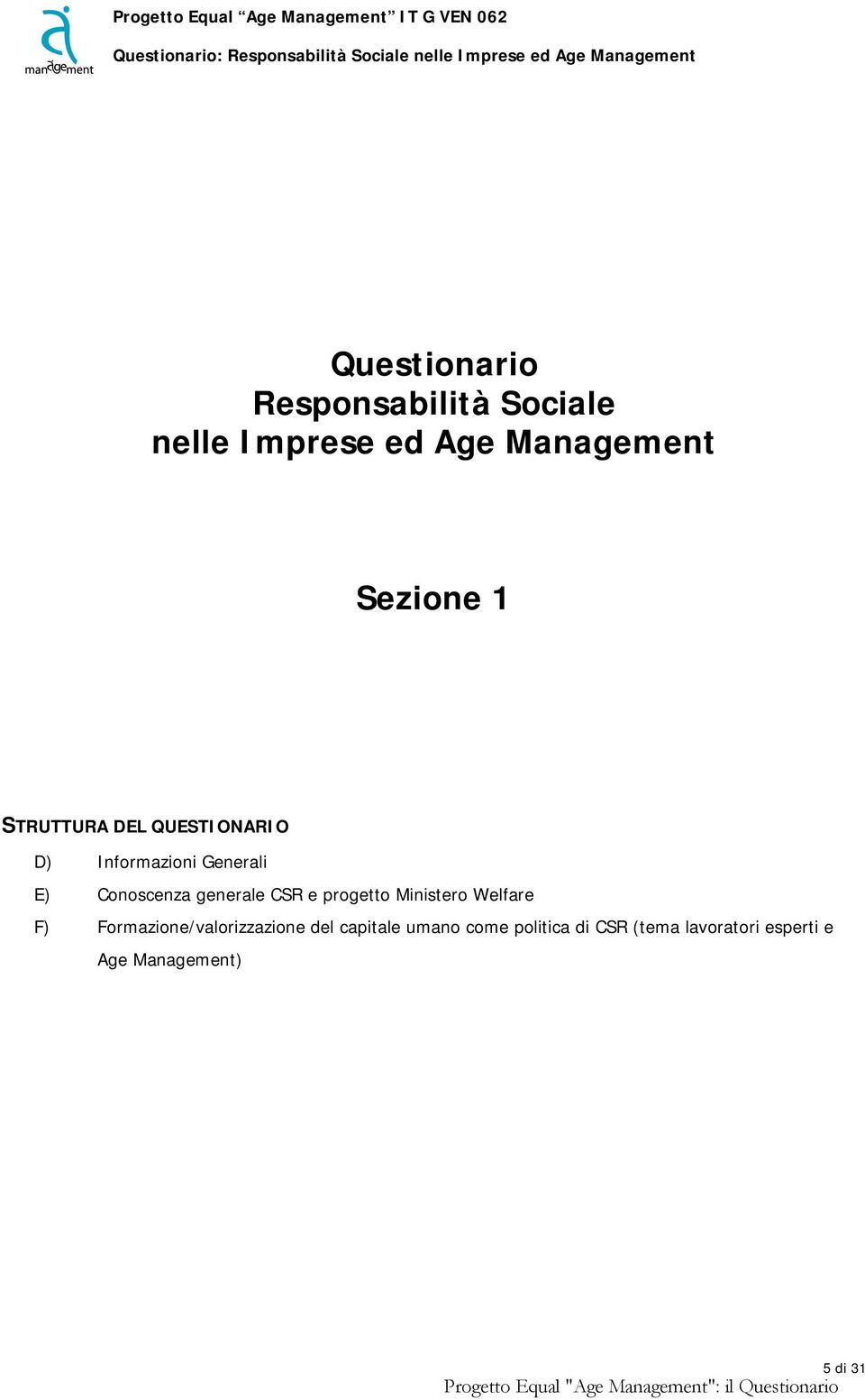 CSR e progetto Ministero Welfare F) Formazione/valorizzazione del capitale