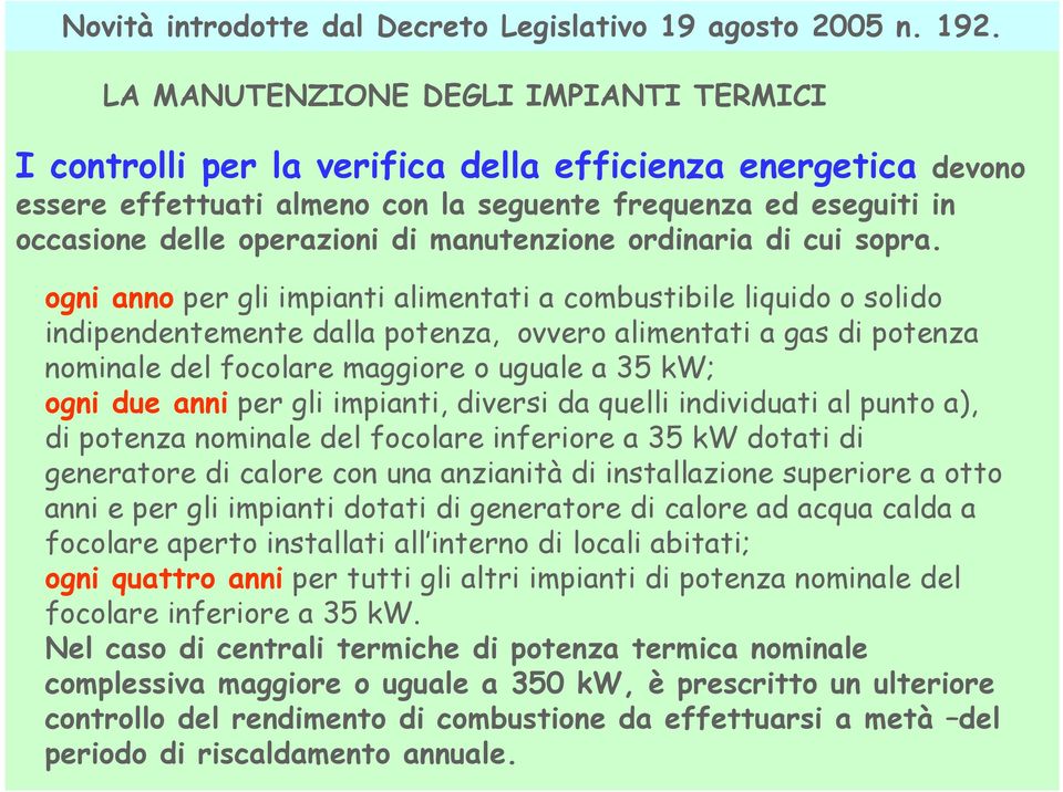 manutenzione ordinaria di cui sopra.