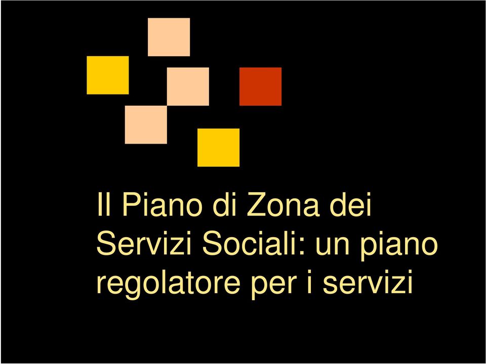 Sociali: un piano