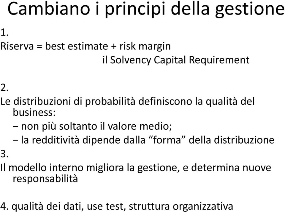 Le distribuzioni di probabilità definiscono la qualità del business: non più soltanto il valore