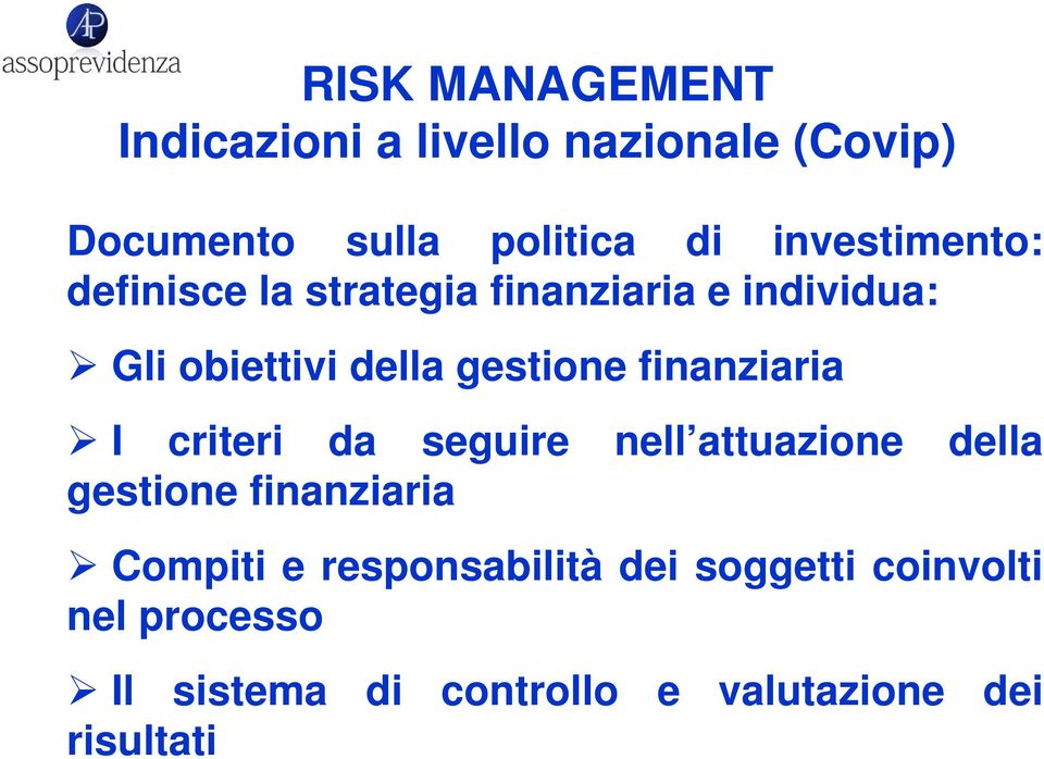 finanziaria I criteri da seguire nell attuazione della gestione finanziaria Compiti e