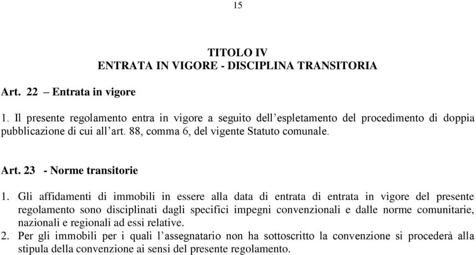 Art. 23 - Norme transitorie 1.