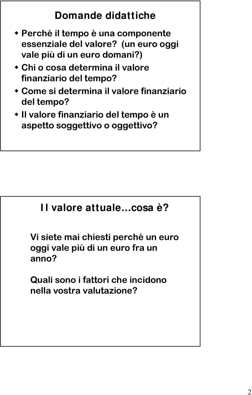 Come si determina il valore finanziario del tempo?