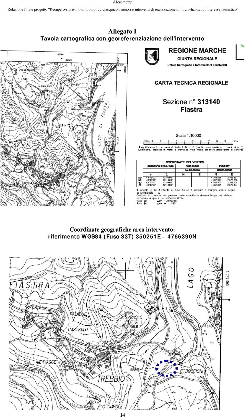 Coordinate geografiche area intervento: