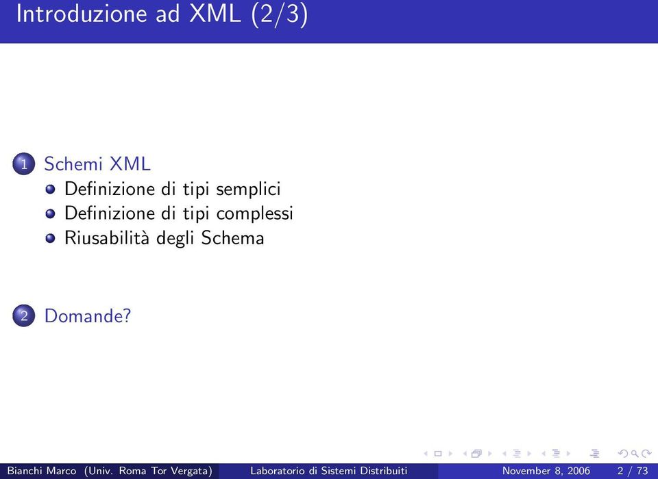 degli Schema 2 Domande? Bianchi Marco (Univ.