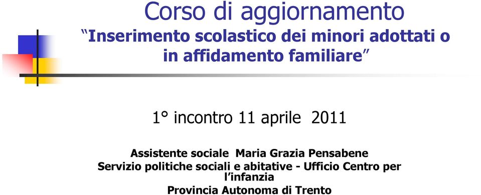 Assistente sociale Maria Grazia Pensabene Servizio politiche