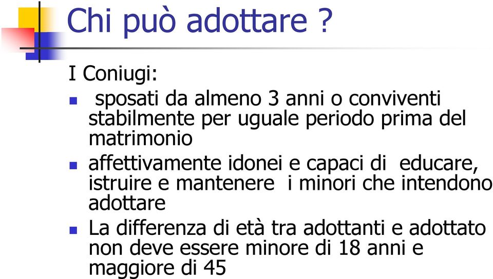 periodo prima del matrimonio affettivamente idonei e capaci di educare,